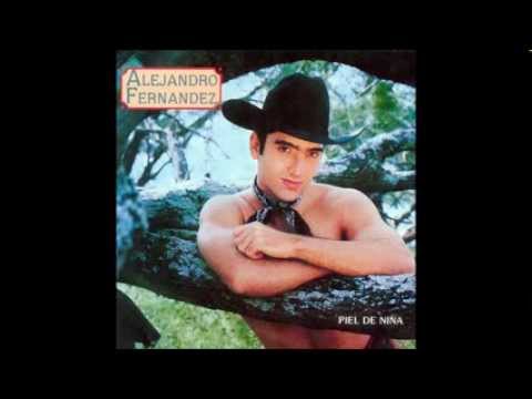 Alejandro Fernandez – Piel De Niña